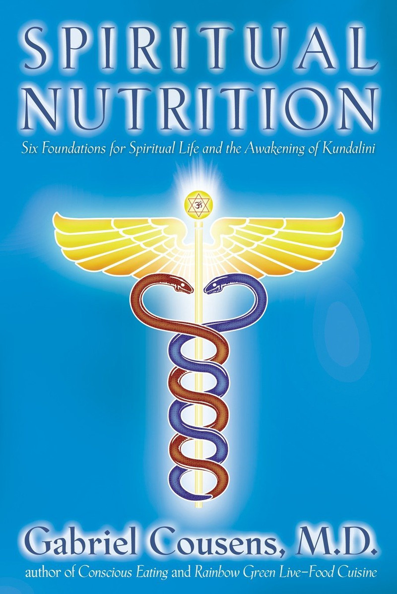 Spiritual Nutrition - Gabriel Cousens (carte în engleză) 1 Coperta Spiritual Nutrition - carte Gabriel Cousens despre nutriție și spirit